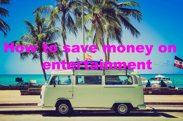 How to save money entertainment